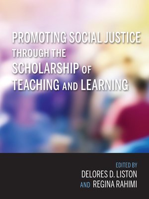cover image of Promoting Social Justice through the Scholarship of Teaching and Learning